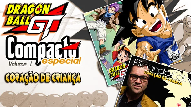 Dragon Ball GT – Nostalgia na versão oficial da abertura!